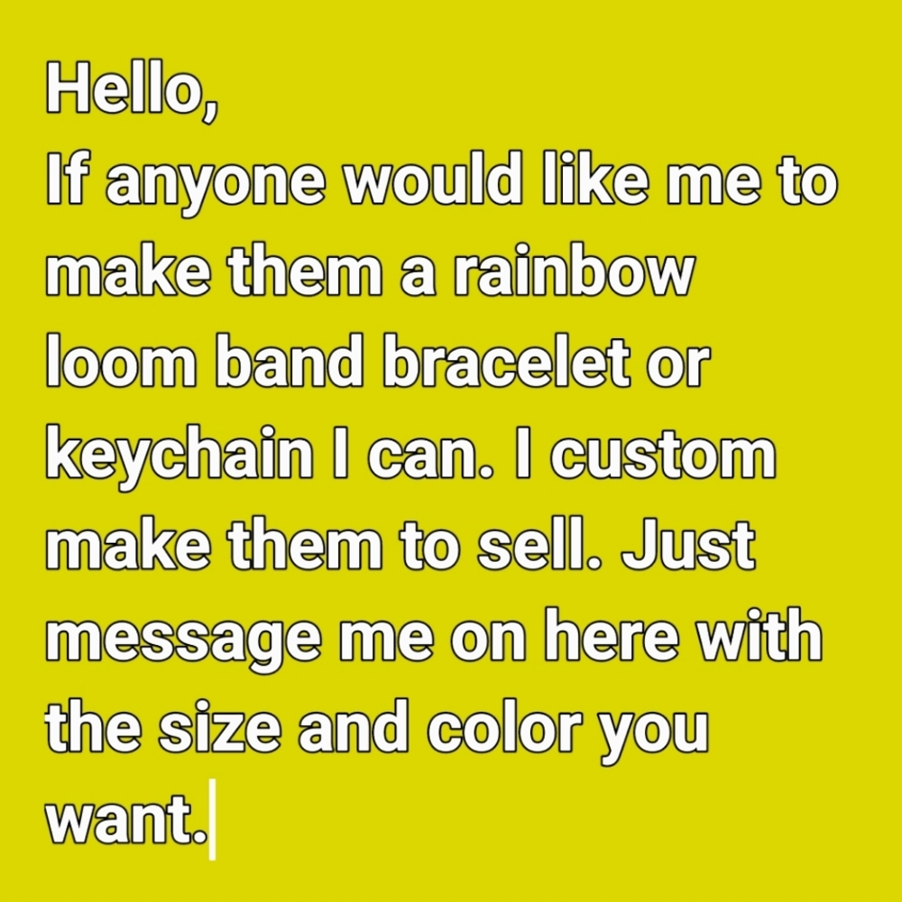 Custom made Rainbow loom band bracelets or keychains. They make perfect gifts🎁